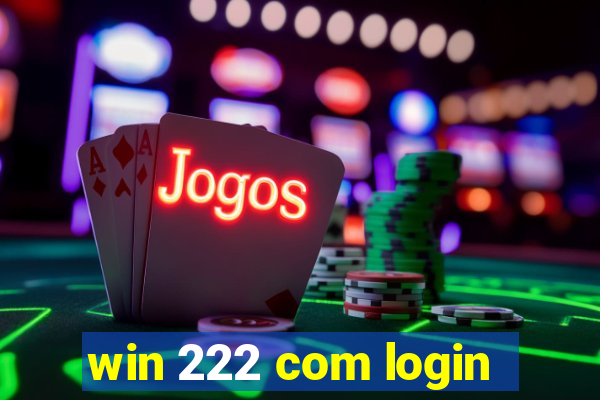 win 222 com login